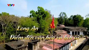 Rong Ruổi Phương Nam - Mùa 1_Long An - Điểm Đến Văn Hóa Và Lịch Sử