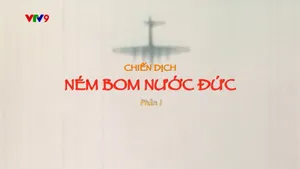 Bí Mật Thế Kỷ_Chiến Dịch Ném Bom Nước Đức_phần 1