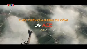 Bí Mật Thế Kỷ_Cuộc Chiến Của Những Phi Công Cấp ACE_phần 1