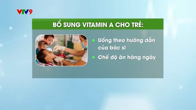 Bản tin Alo Doctor (ngày 21/9/2024): Bổ sung vitamin A cho trẻ mắc sởi