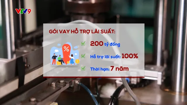 Gói vay mới 100 ngàn tỷ đồng hỗ trợ doanh nghiệp phát triển sản xuất