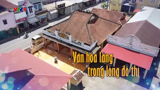 Rong Ruổi Phương Nam: Văn hóa làng trong lòng đô thị