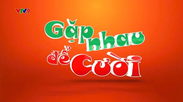 Gặp Nhau Để Cười - Mùa 1 (tập 55)