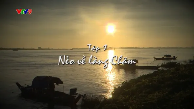 Ký sự Bên dòng Châu Giang (tập 1)