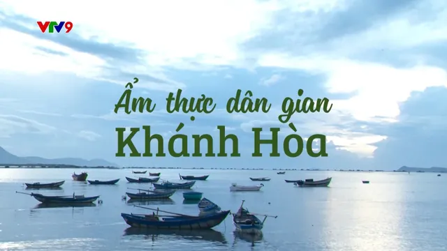 Miền Thùy Dương Cát Trắng_Ẩm Thực Dân Gian Khánh Hòa