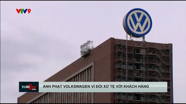 Anh phạt Volkswagen vì đối xử tệ với khách hàng