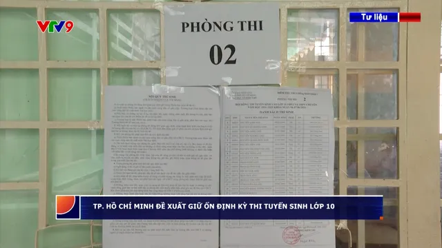 TP. Hồ Chí Minh: Đề xuất giữ ổn định kỳ thi tuyển sinh lớp 10 như các năm học trước