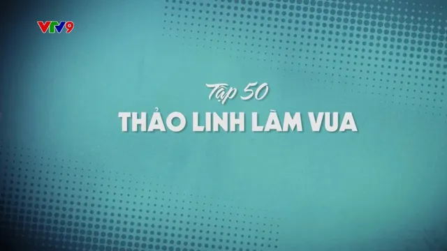 Oan Gia Bùm Chéo_Tập 50