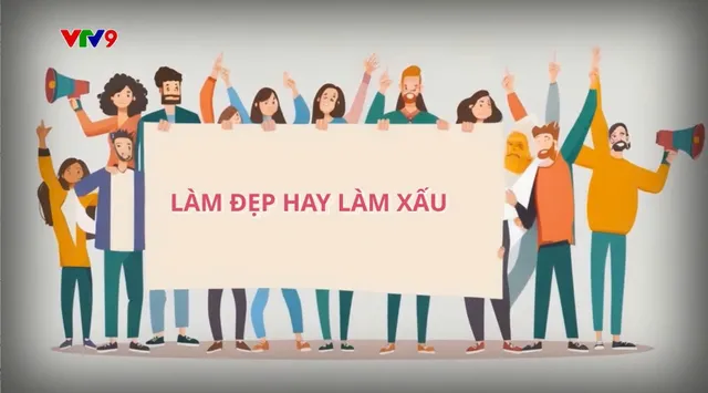 Sống Tử Tế_Số: Làm đẹp hay làm xấu