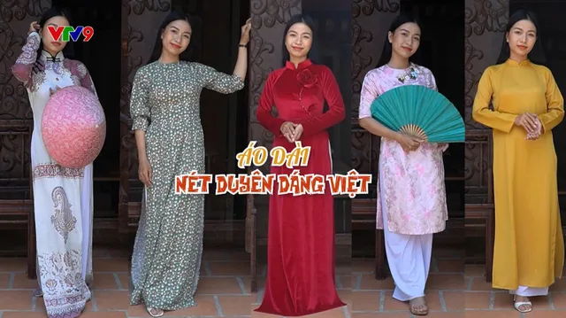 Điểm Đến Cuối Tuần: Áo dài - Nét duyên dáng Việt