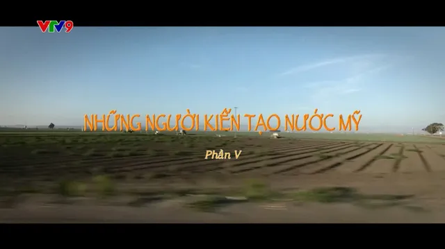 Bí Mật Thế Kỷ_Những Người Kiến Tạo Nước Mỹ_phần 5