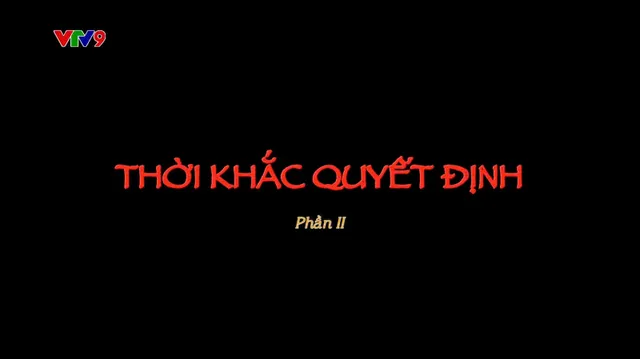 Bí Mật Thế Kỷ_Thời Khắc Quyết Định_phần 2