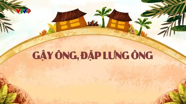 Làng Cười Cười Cả Làng (mùa 2)_Tập 17: Gậy ông, đập lưng ông