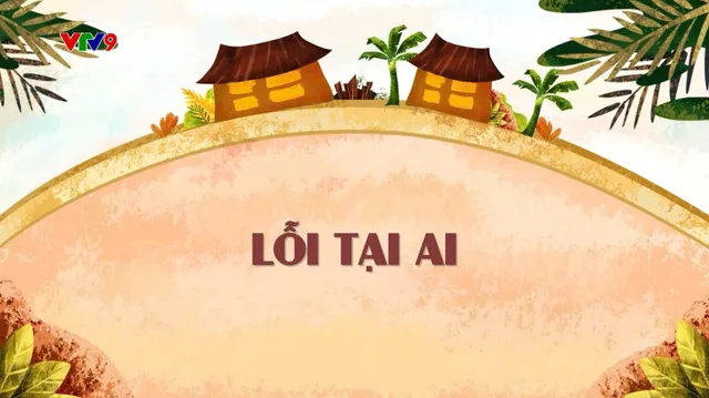 Làng Cười Cười Cả Làng (mùa 2)_Tập 47: Lỗi tại ai