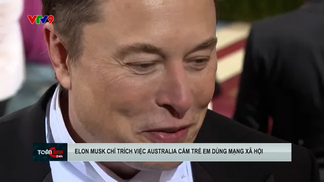 Tỷ phú Elon Musk chỉ trích lệnh cấm người dưới 16 tuổi sử dụng mạng xã hội của Australia