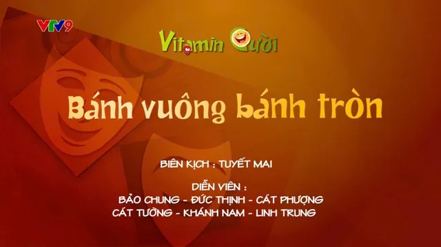 Vitamin cười - Mùa 2_Tập: Bánh vuông bánh tròn (phần 2)