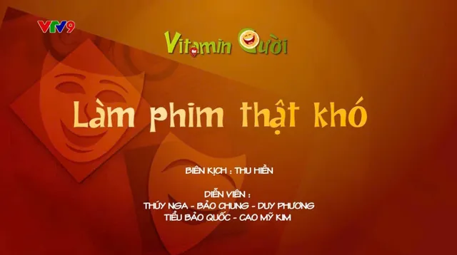 Vitamin cười - Mùa 2_Tập: Làm phim thật khó (phần 2)