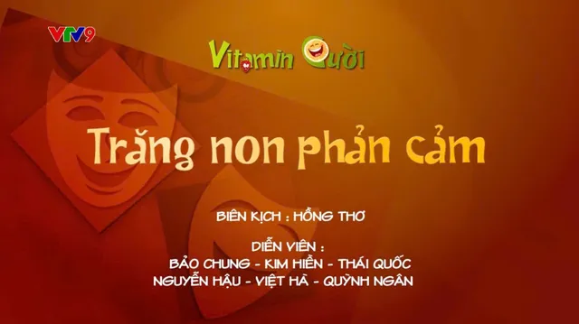 Vitamin cười - Mùa 2_Tập: Trăng non phản cảm (phần 2)