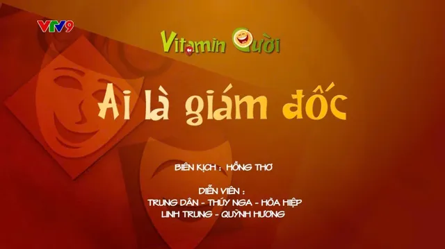 Vitamin cười - Mùa 3_Tập: Ai là giám đốc (phần 2)