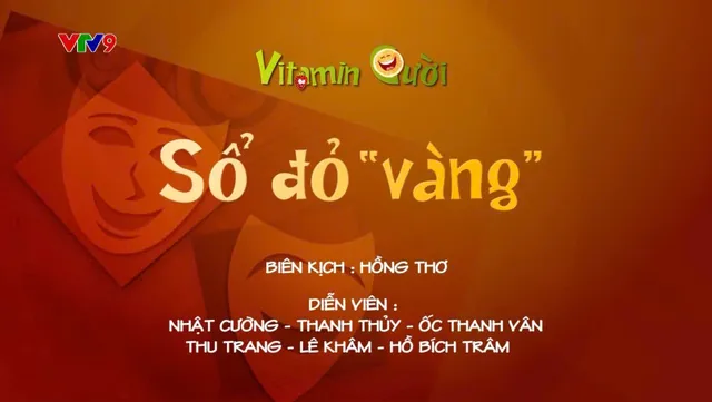 Vitamin cười - Mùa 3_Tập: Sổ đỏ "vàng" (phần 2)