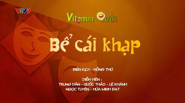 Vitamin cười - Mùa 3_Tập: Bể cái khạp (phần 2)