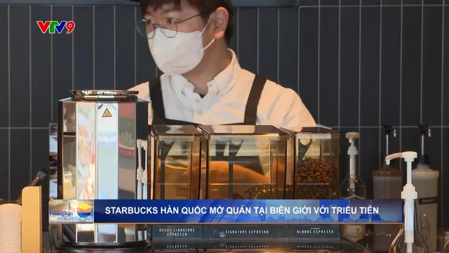 Starbucks Hàn Quốc mở quán tại biên giới với Triều Tiên