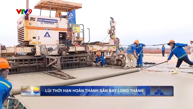 Lùi thời hạn hoàn thành sân bay Long Thành đến cuối năm 2026