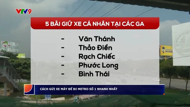 Đi metro Bến Thành - Suối Tiên: Cách gửi xe máy, lên xuống tàu nhanh nhất