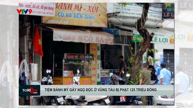 Tiệm bánh mì gây ngộ độc ở Vũng Tàu bị phạt 125 triệu